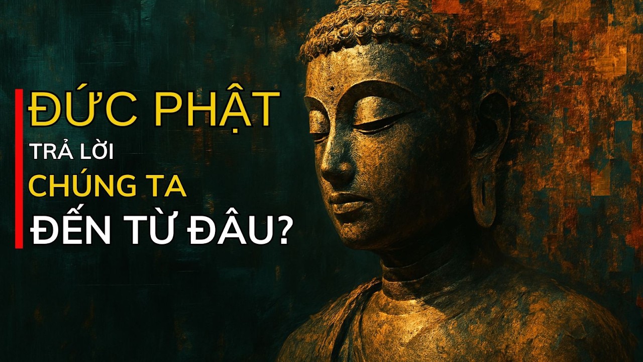 Đức Phật trả lời: Nguồn Gốc Loài Người