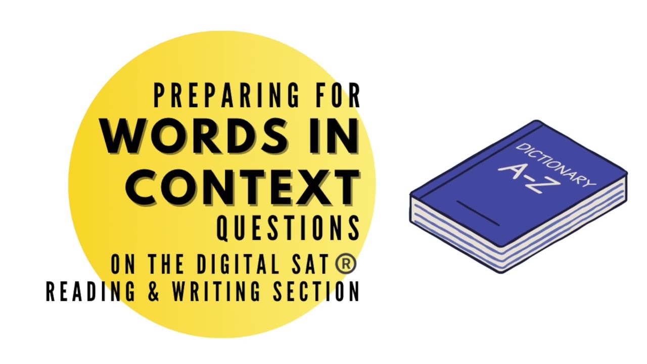Words in Context (aka Vocab) Questions on the Digital SAT&reg; Reading & Writing Section