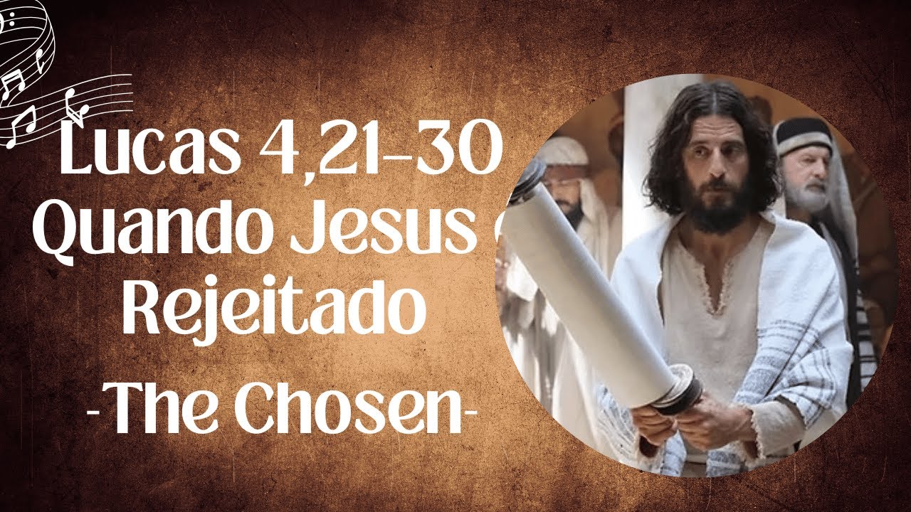 Lucas 4,21–30 | Quando Jesus é Rejeitado | The Chosen