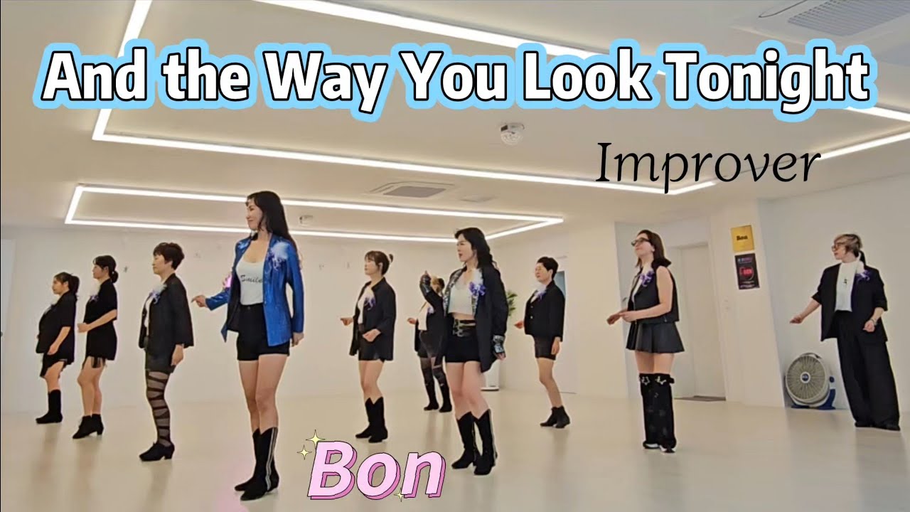 And the Way You Look Tonight - Line Dance (Improver) 초중급 화요동호회 2~4시 / 010 2880 0811 