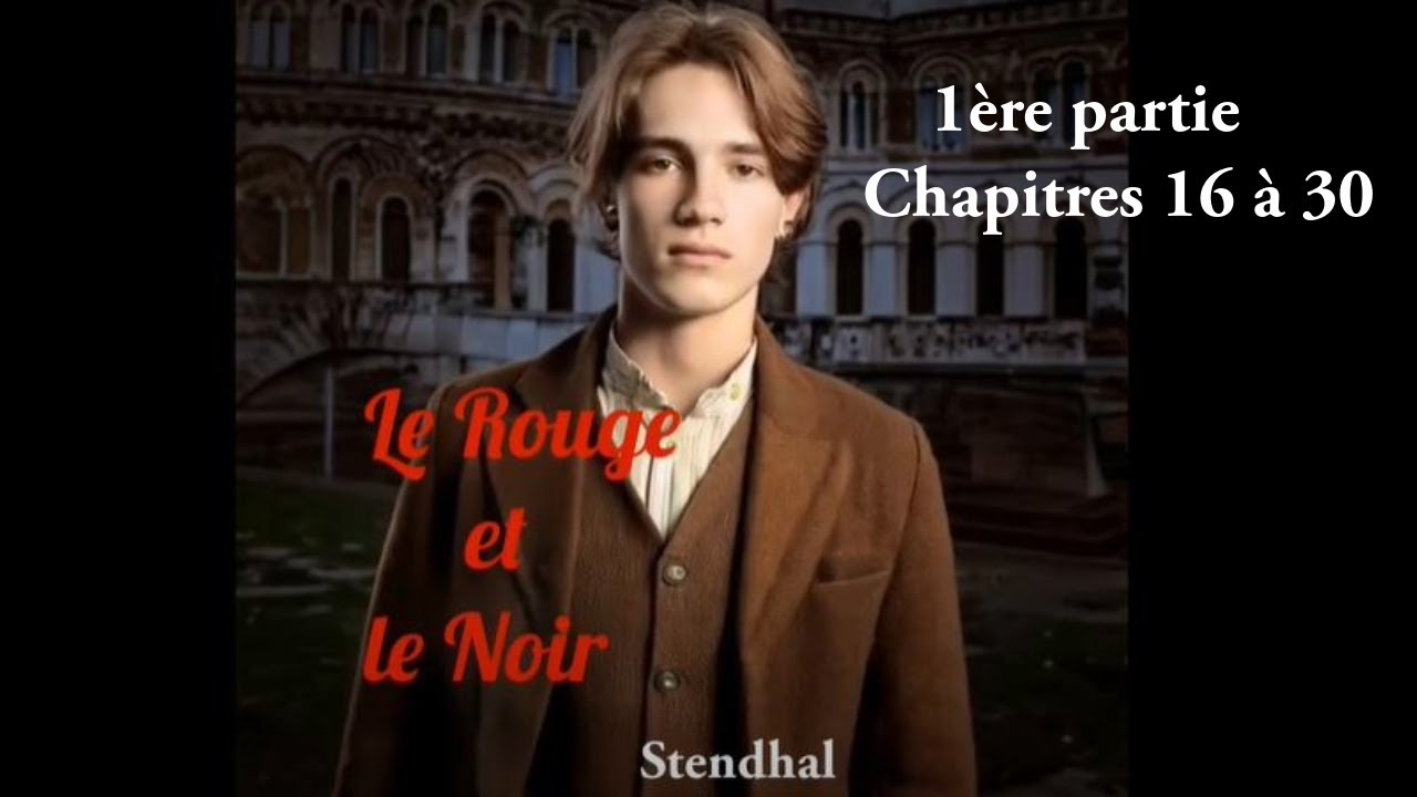 Le Rouge et le Noir, Stendhal - Résumé chapitre par chapitre - With English subtitles