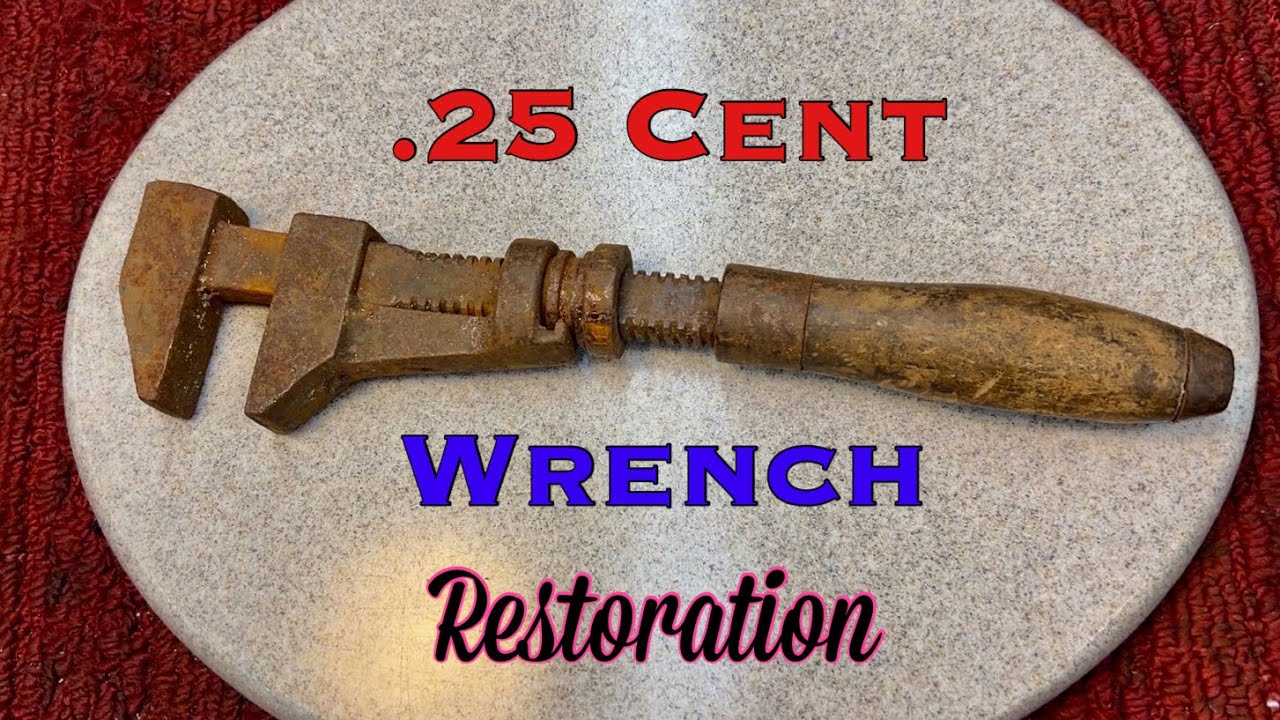 Antique .25 Cent Wrench Restoration
