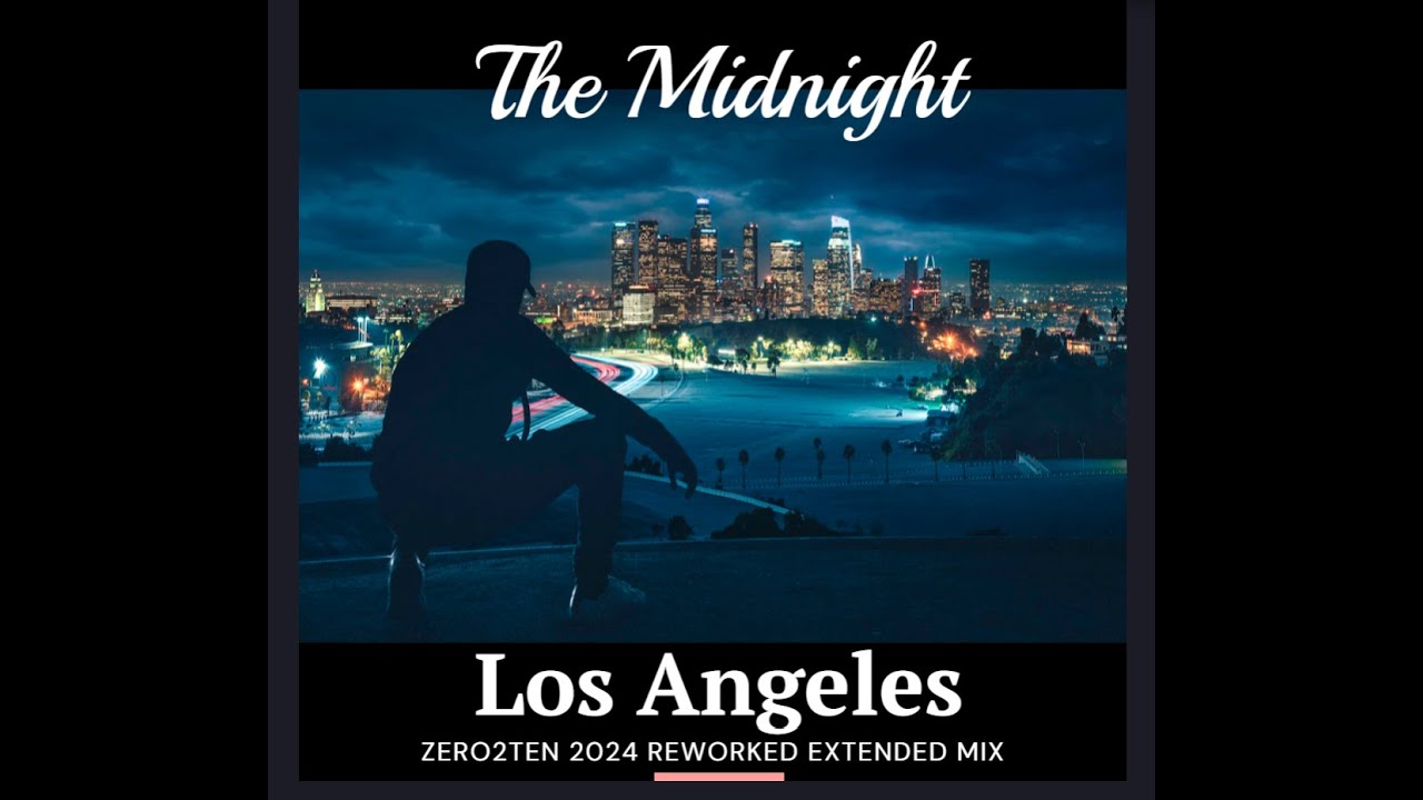 THE MIDNIGHT  -  LOS ANGELES ZERO2TEN REWORKED EXTENDED MIX