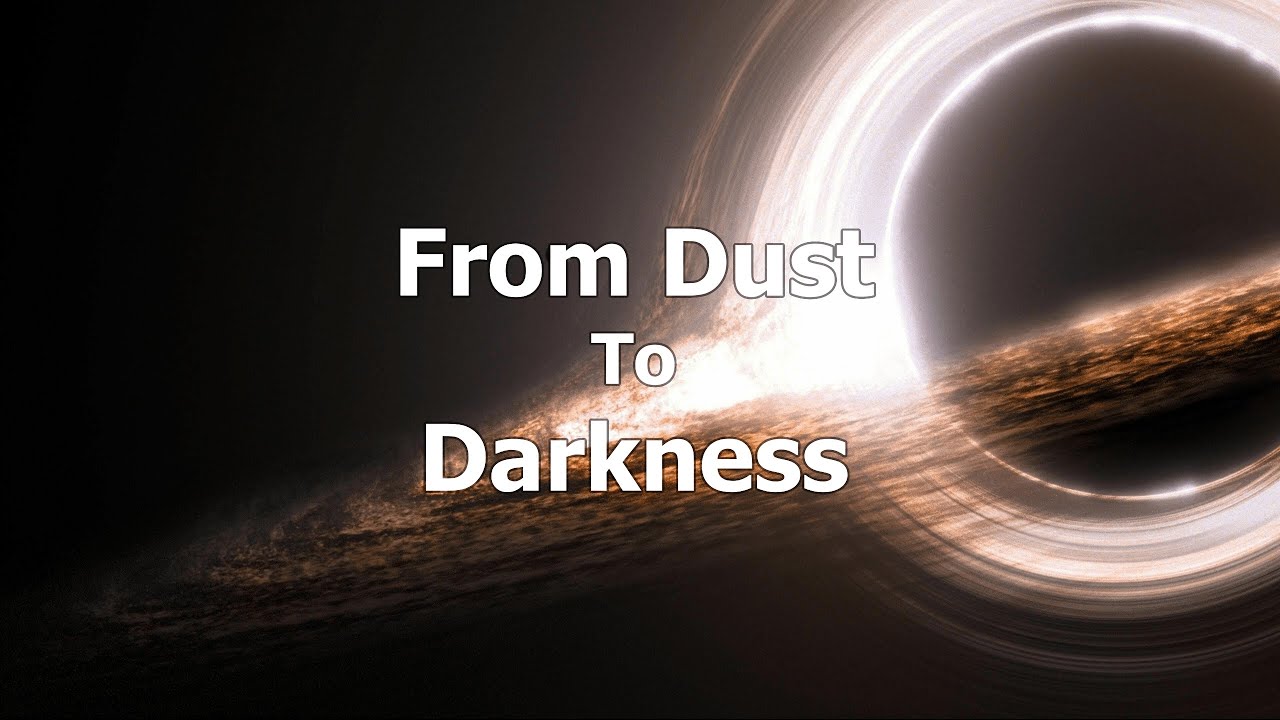 From Dust To Darkness - The Life Of A Star