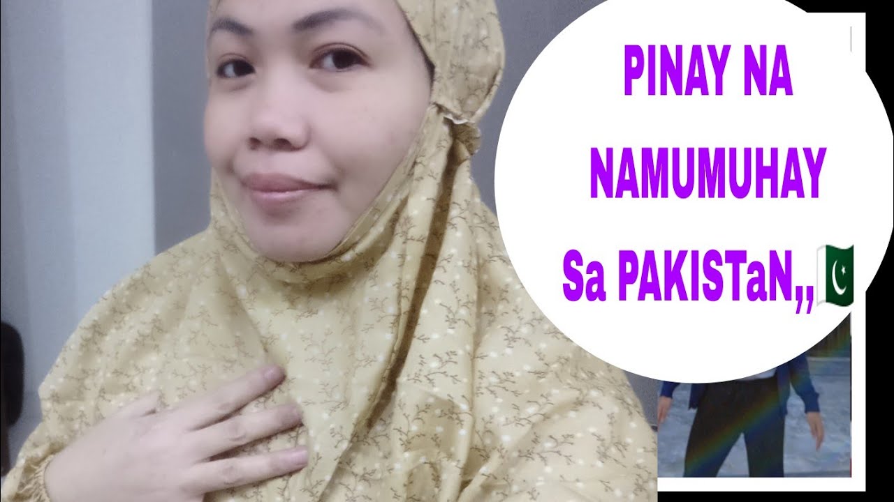 PINAY NA NAMUMUHAY DITU SA PAKISTAN //MALA PARIS ANG LAKI
