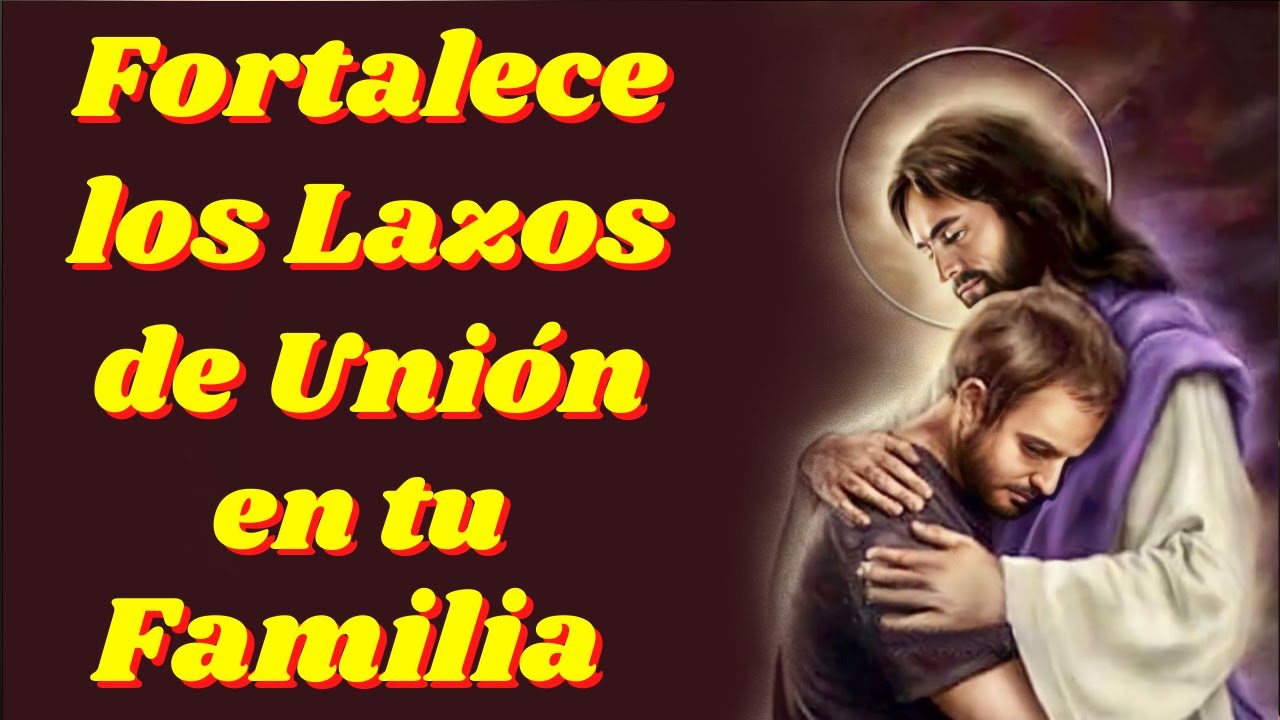 🙏Oraci&oacute;n por la Uni&oacute;n Familiar💪Fortalece los lazos de Amor, Paz y Bienestar