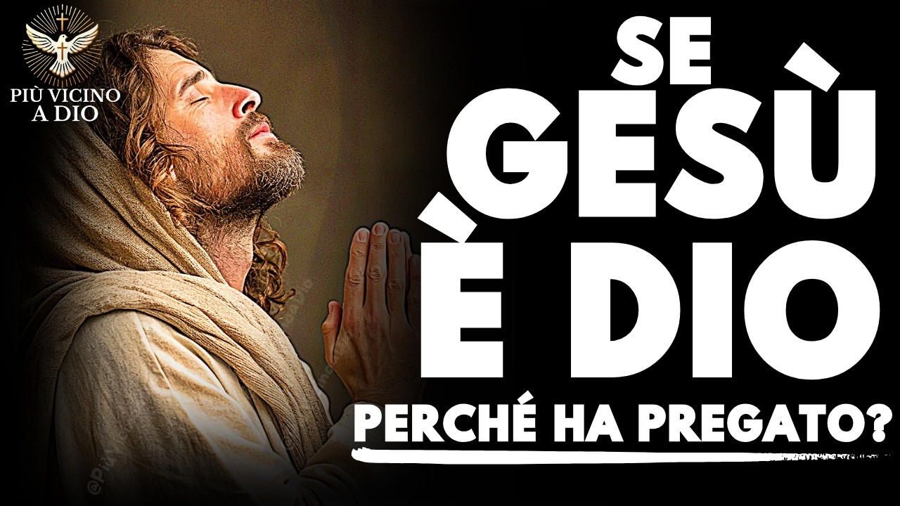 SCONVOLGENTE!!! Se Gesù è Dio, perché ha pregato? La Verità Nascosta che Nessuno ti Dice!