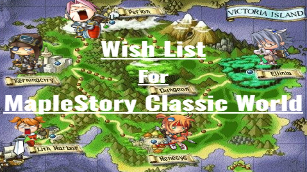 Wish List for MapleStory Classic World!