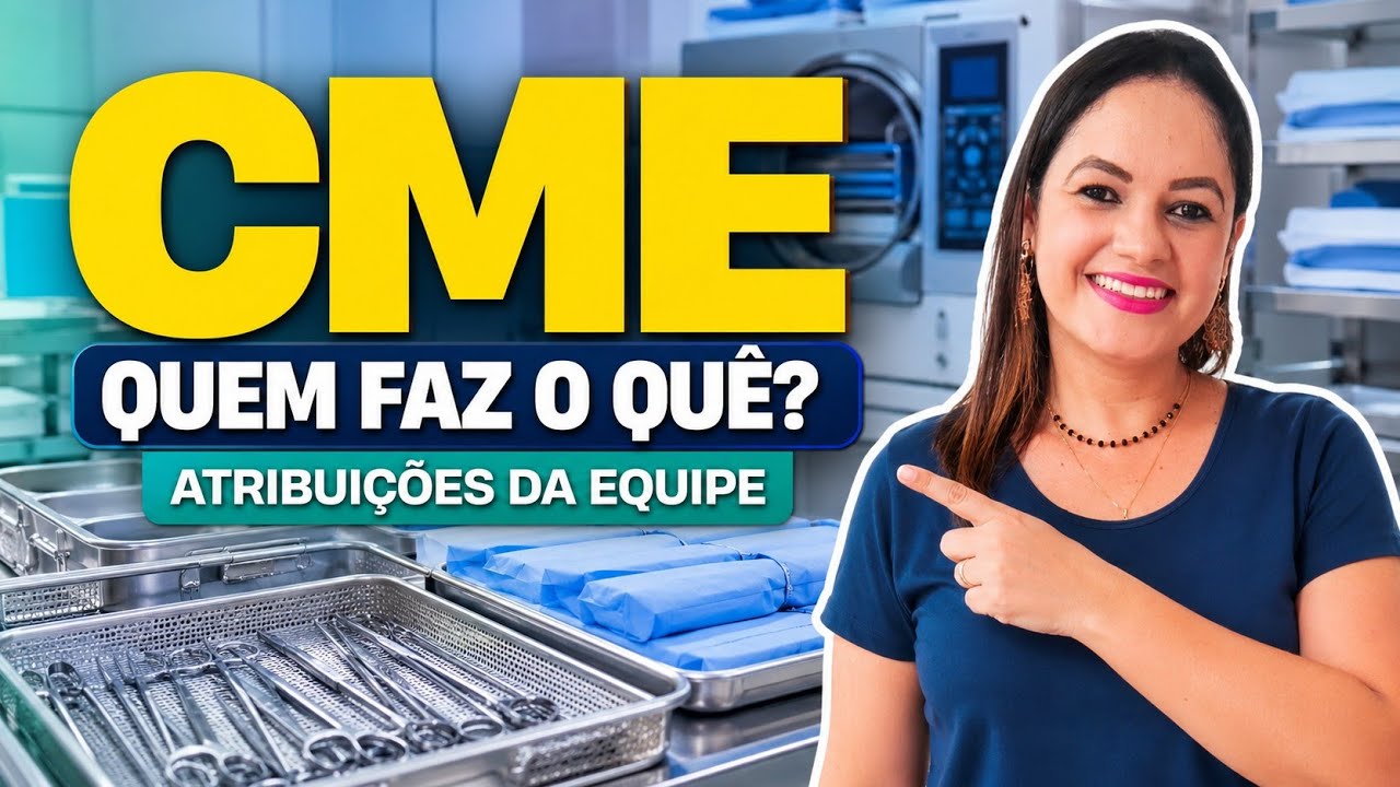 Guia do CME: Entenda de uma vez as Atribuições da Equipe de Enfermagem