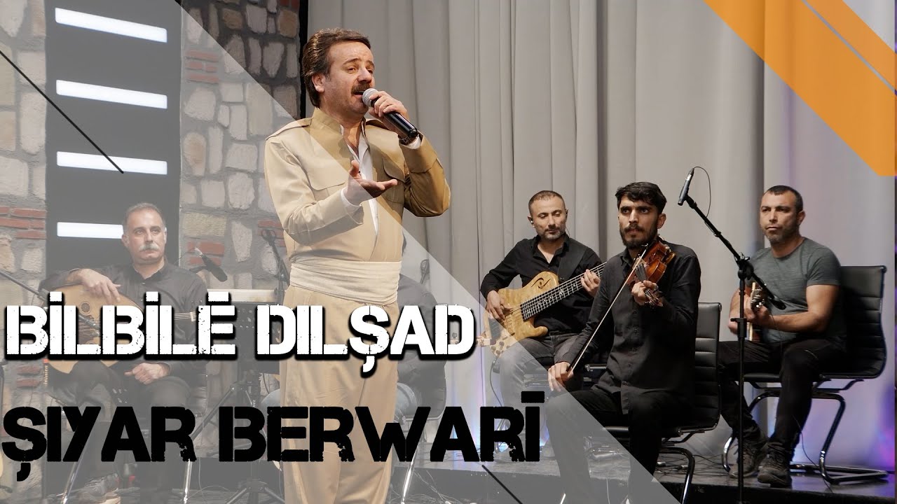 BILBILÊ DILŞAD - ŞIYAR BERWARÎ