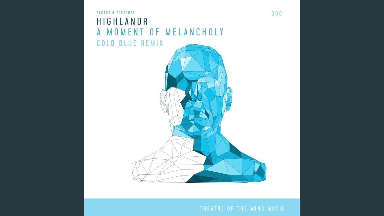 A Moment of Melancholy (Cold Blue Remix)