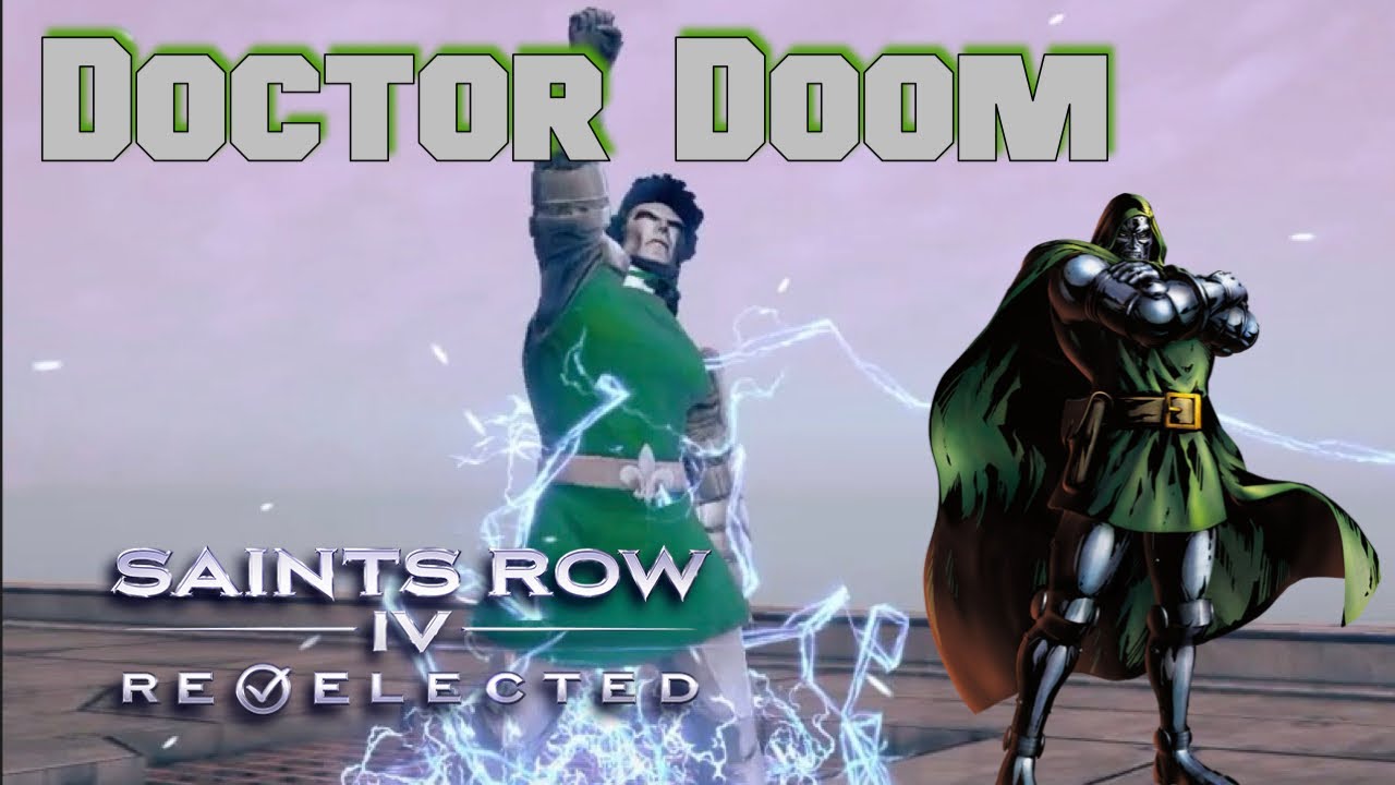 Saints Row 4 Re-Elected | Doctor Doom Creation