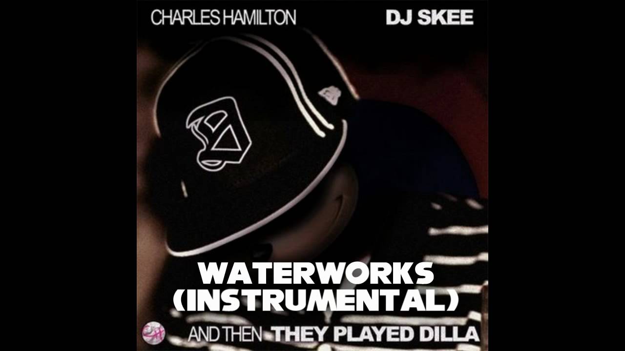 Charles Hamilton- Waterworks Instrumental