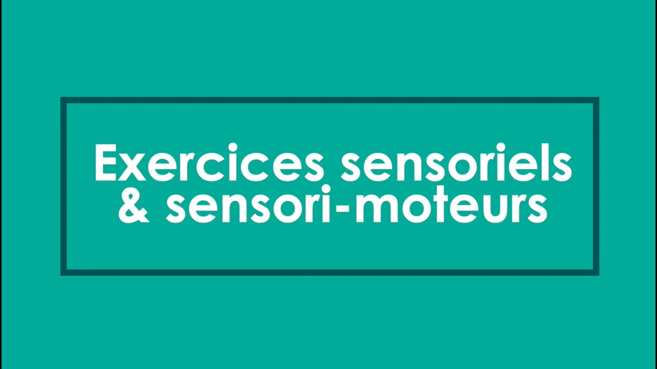 Boost your Moral : exercices sensoriels et sensori-moteurs 3