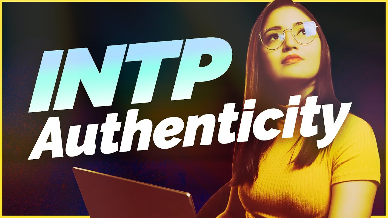 Are INTPs Authentic?