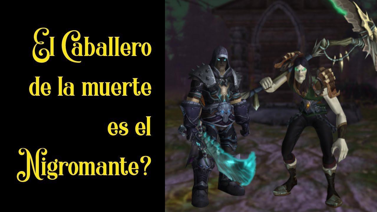 ¿El Caballero de la Muerte es el Nigromante?
