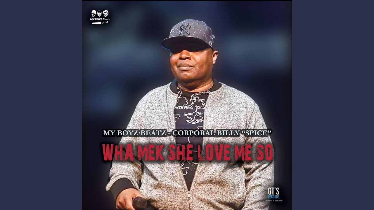 Wah Mek She Love Me So (feat. Corporal Billy Spice)