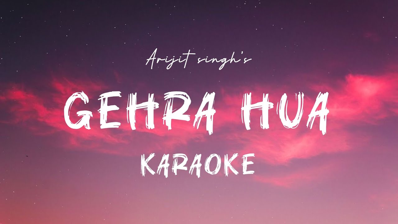Gehra Hua Karaoke | Unplugged Karaoke | Guitar Version Karaoke | With Lyrics