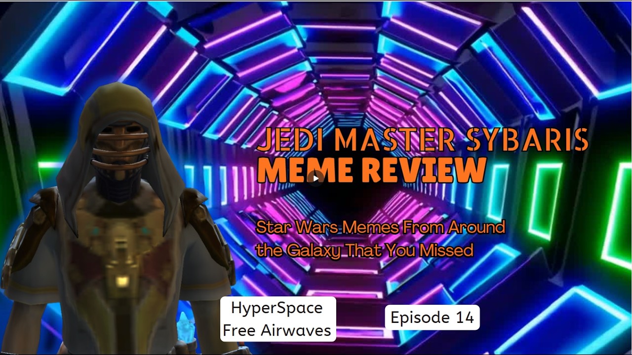 Star Wars Meme Review #14 Jedi Master Sybaris HyperSpace Free Airwaves