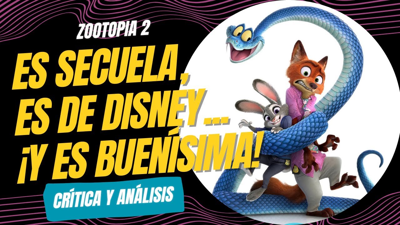 Zootopia 2 | La secuela de Disney que nadie pidió… y sorprende para bien | Crítica y análisis