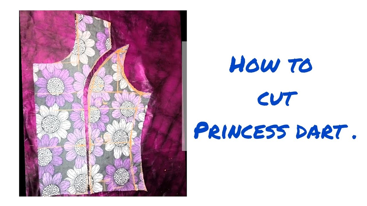 How to CuT a princess dart