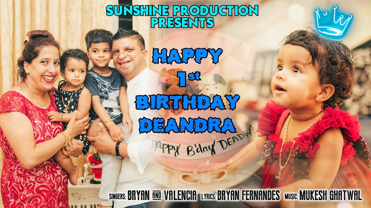 Deandra Zia Fernandes 1st Birthday toast song.