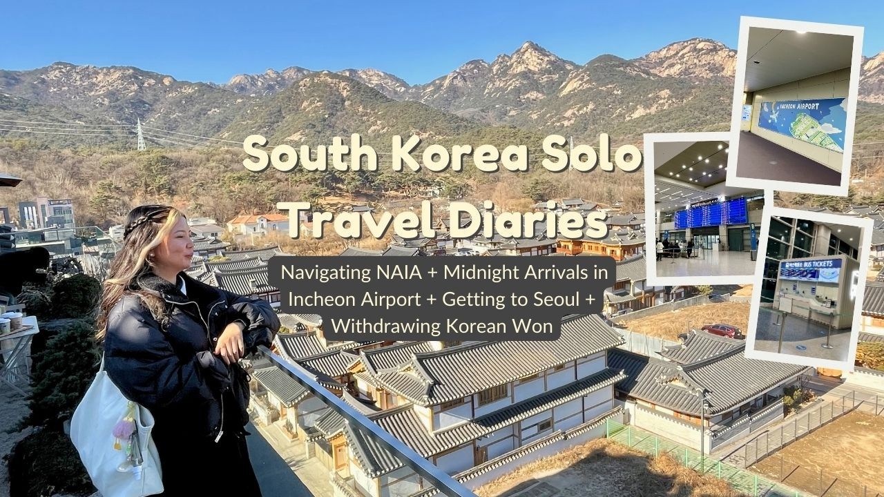 South Korea Solo Travel Diaries: Navigating NAIA + Midnight Arrivals in Incheon Airport ✨