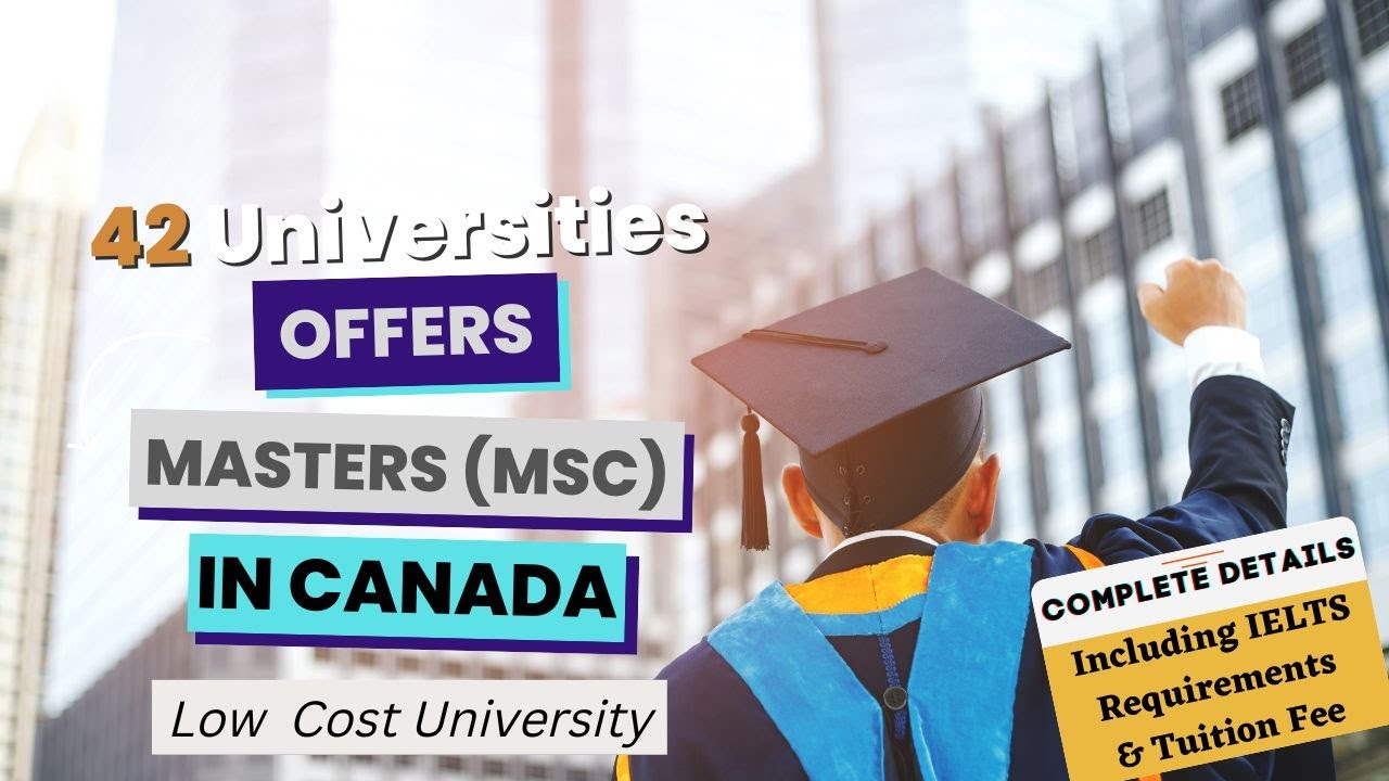 42 Masters Universities In Canada| Cost Of Masters In Canada