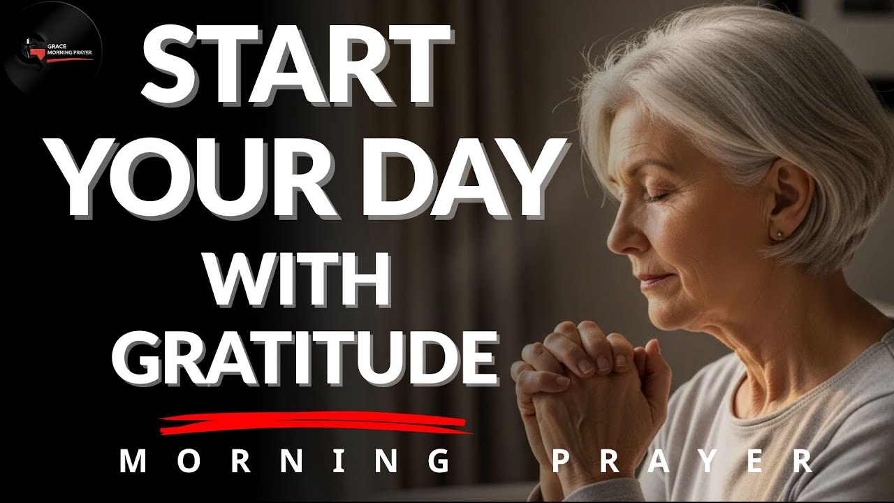 Morning Prayer | A Powerful Prayer to THANK GOD and START the Day with PEACE  | Morning Prayer