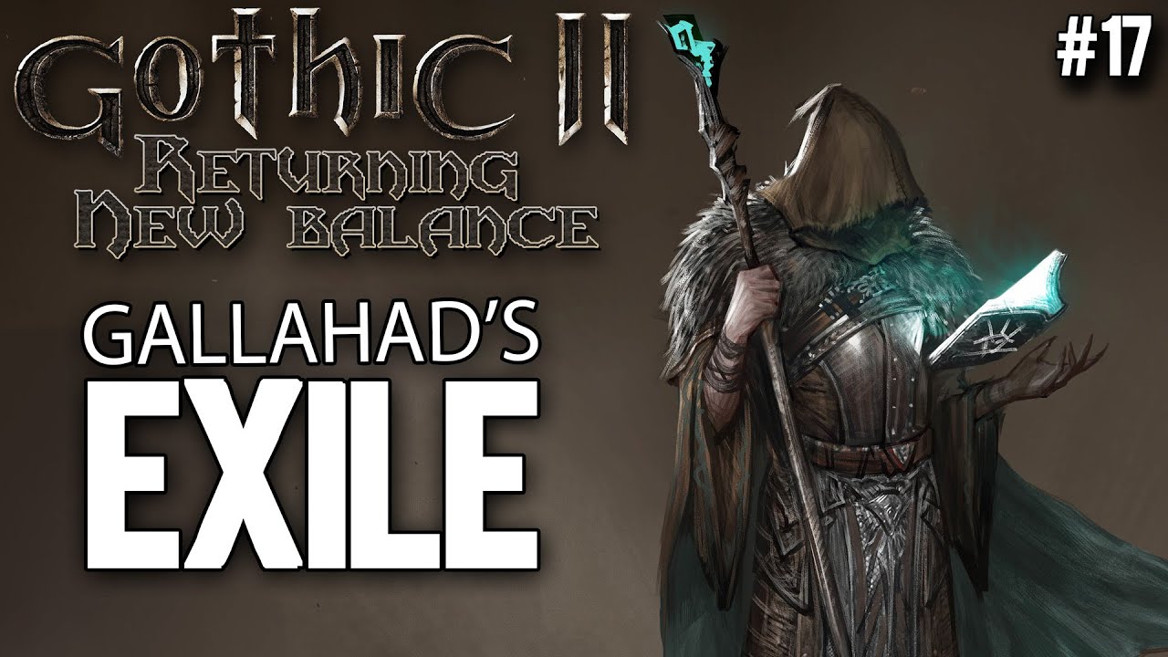 17. Изгнание Галлахада — руководство по новому балансу Gothic II