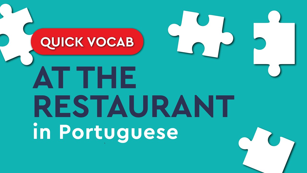Quick Portuguese Vocabulary: at the restaurant