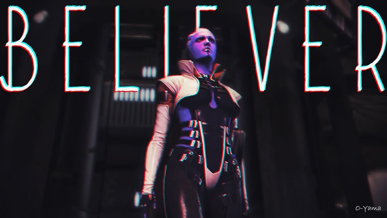 Mass Effect ♦ Believer ♦ GMV