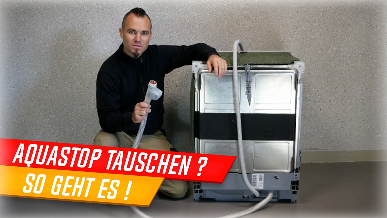Elektrischer Aquastop von Spülmaschine tauschen! Geschirrspüler zieht kein Wasser mehr!