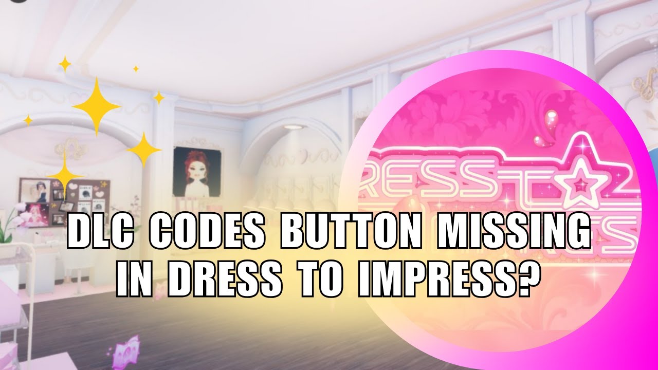 DLC Codes Button Missing in Dress to Impress? 😱 Here's the REAL Reason Why!