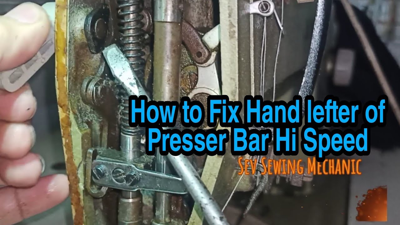 How to fix hand lefter of Presser bar Hi-Speed