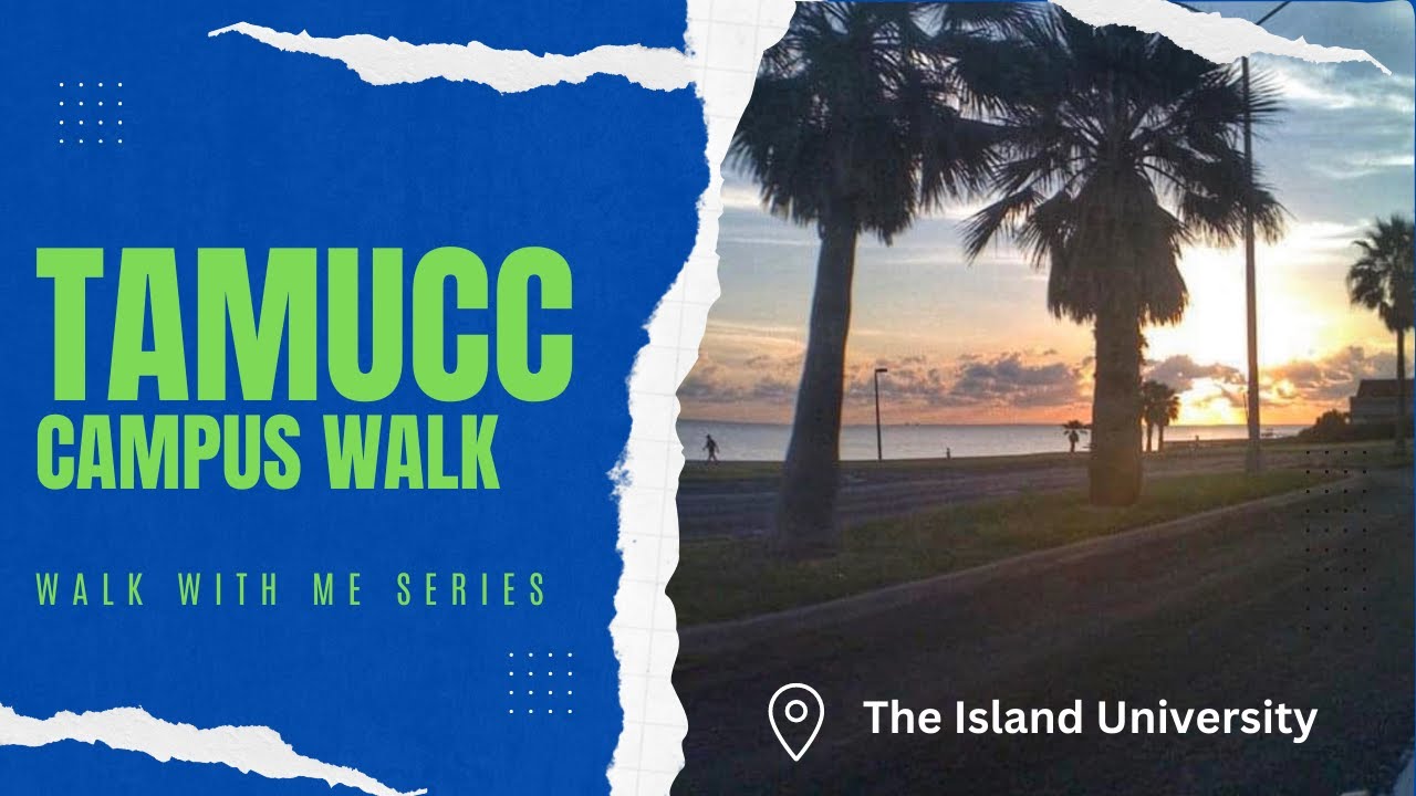TAMUCC Campus Walk | Walk with Me Series | Unofficial Campus Tour