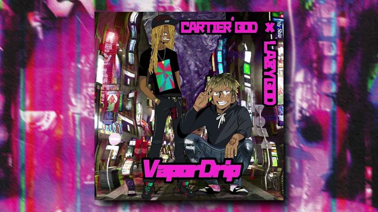 (2020) Cartier'GOD x LazyGod - Vapor Drip