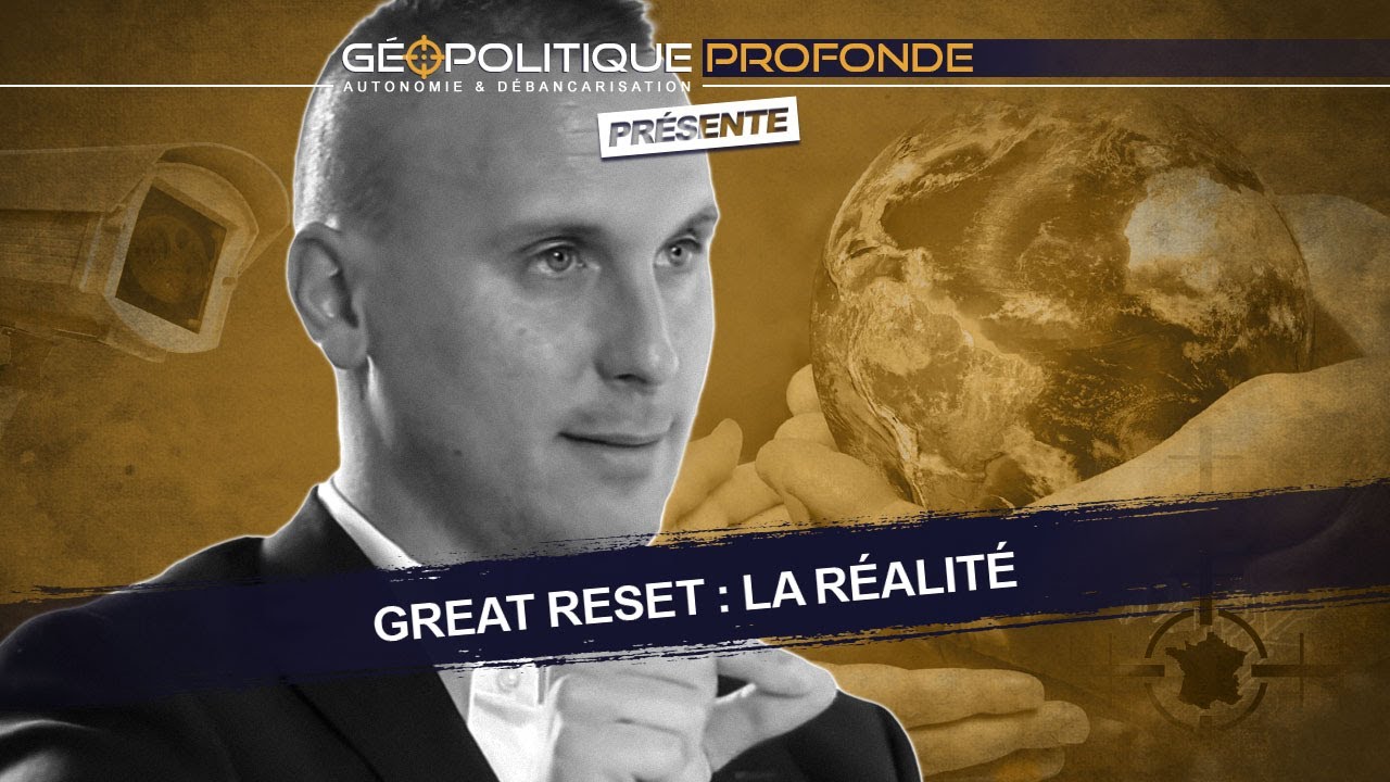 LA GRANDE R&Eacute;INITIALISATION EXPLIQU&Eacute;E (GRAND RESET)