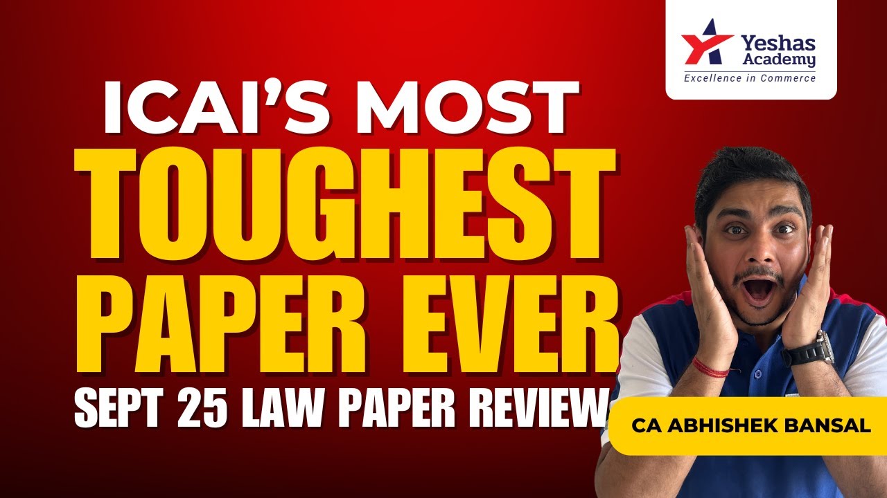 ICAI's Most Toughest Paper | CA Intermediate Law Paper Review | CA Abhishek Bansal | Yeshas Academy