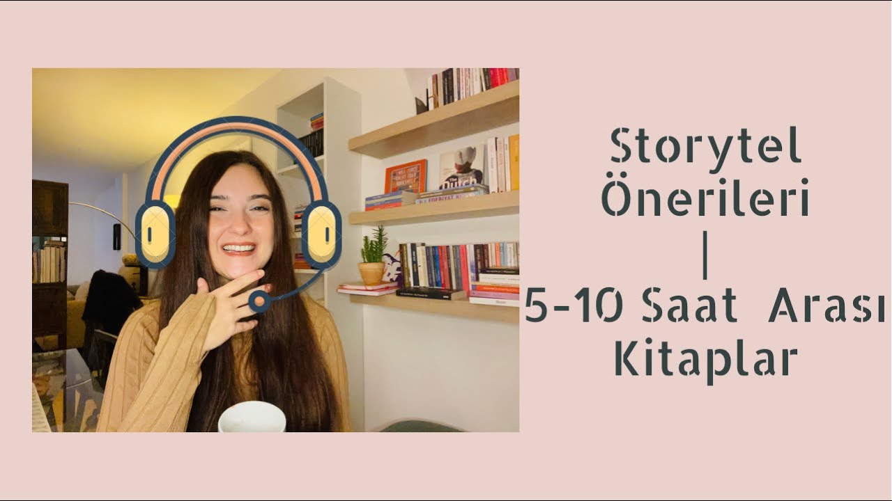 Storytel Kitap Önerileri | 5-10 Saat Arası Sesli Kitaplar