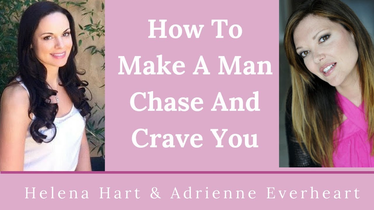 How To Make A Man Chase You And Crave Your Presence