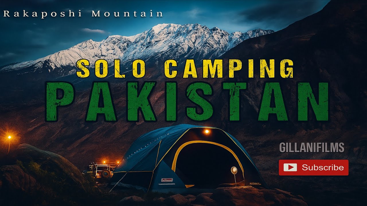 Solo Camping in Pakistan | Hidden Spot Beneath Rakaposhi | Cooking in 4K 120FPS Vlog-4 #GillaniFilms