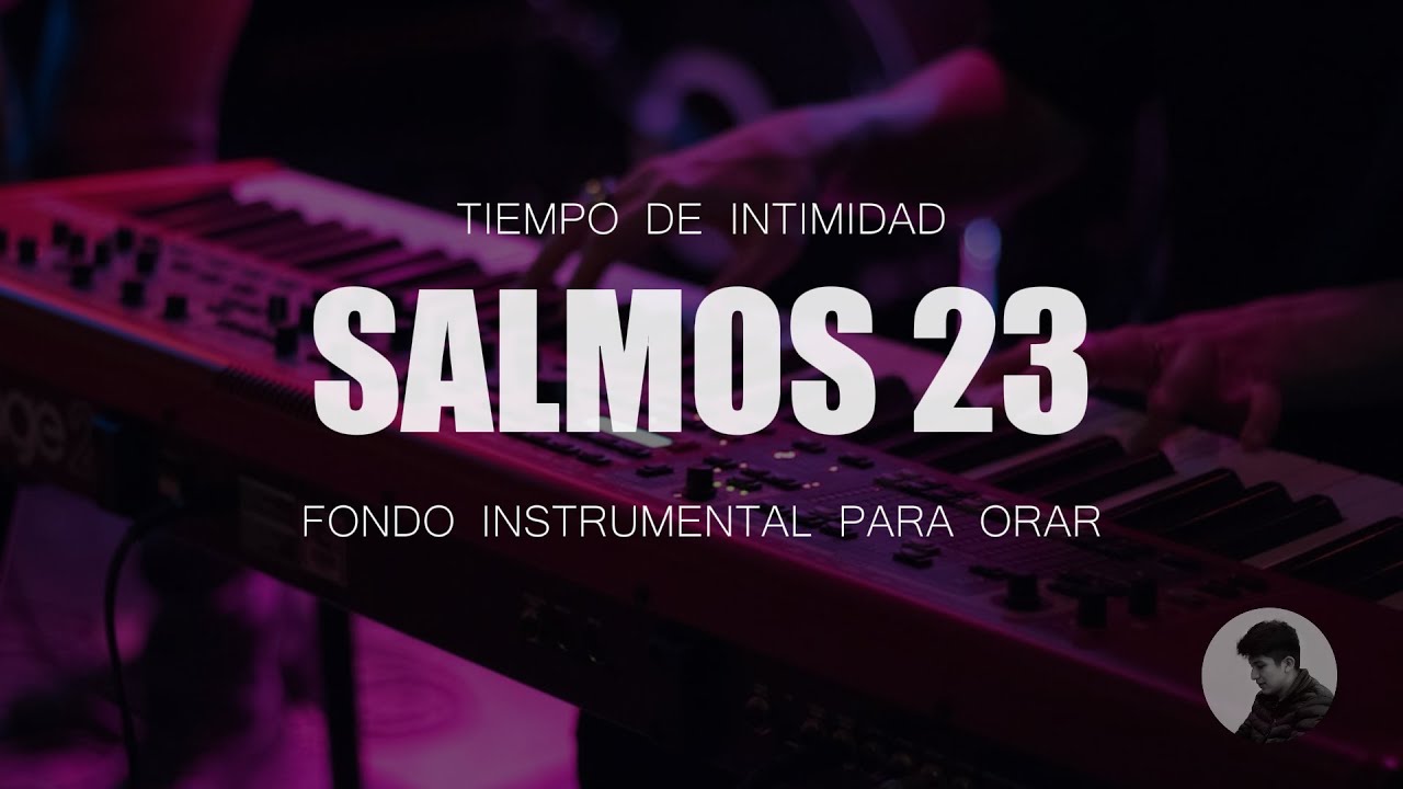 Piano Instrumental Para estar en su Presencia - Salmos 23 - Sin ANUNCIOS - Música Cristiana