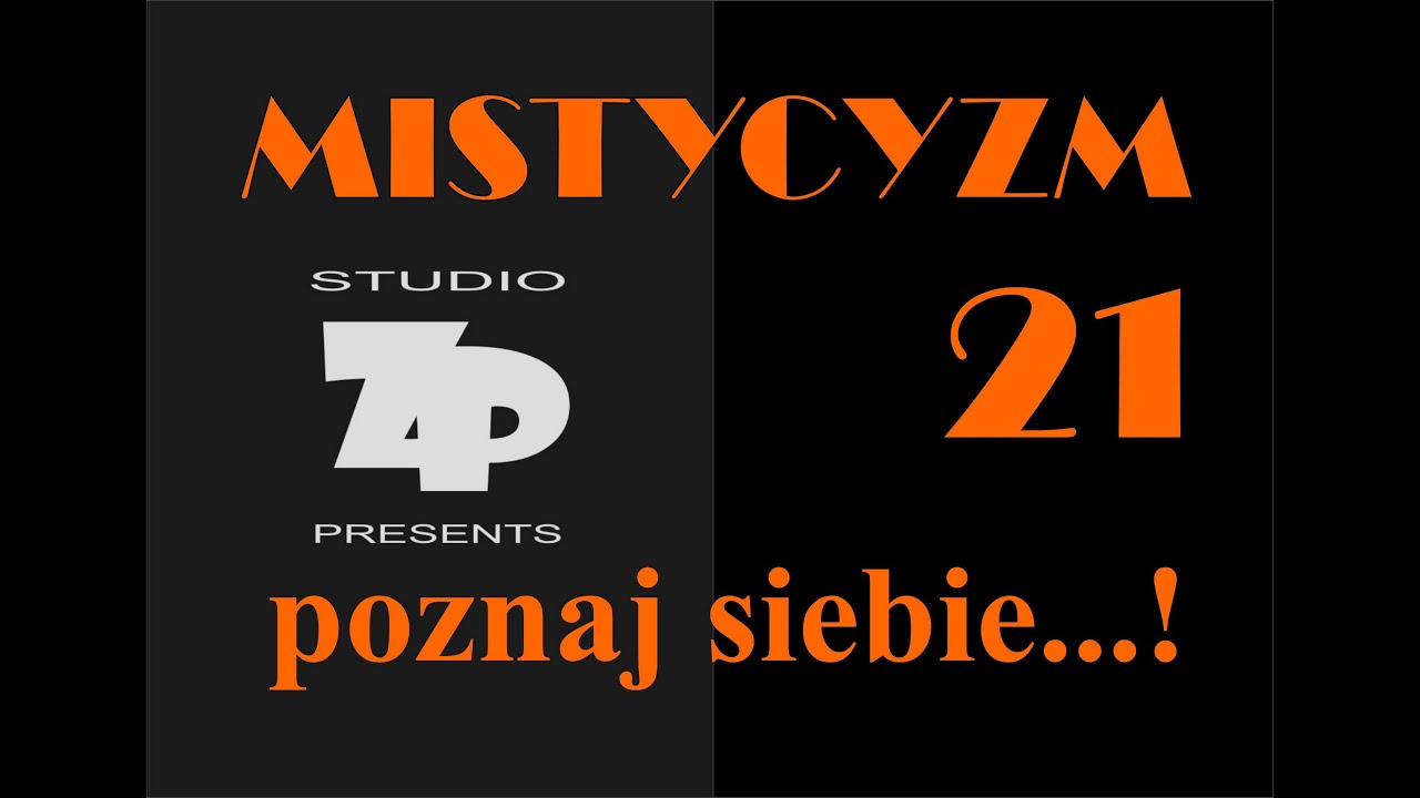 MISTYCYZM 21 - POZNAJ SIEBIE!