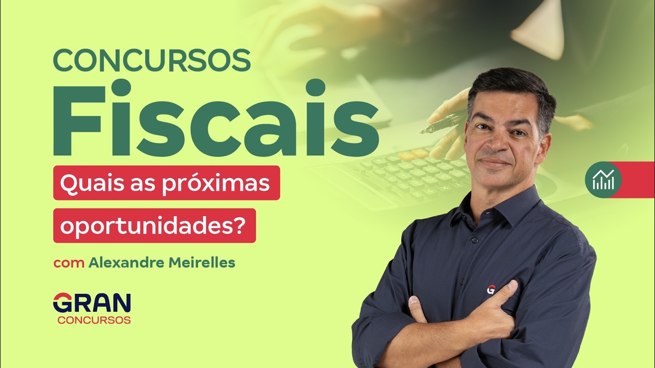 Concursos Fiscais | Quais as pr&oacute;ximas oportunidades? Saiba tudo com Alexandre Meirelles!