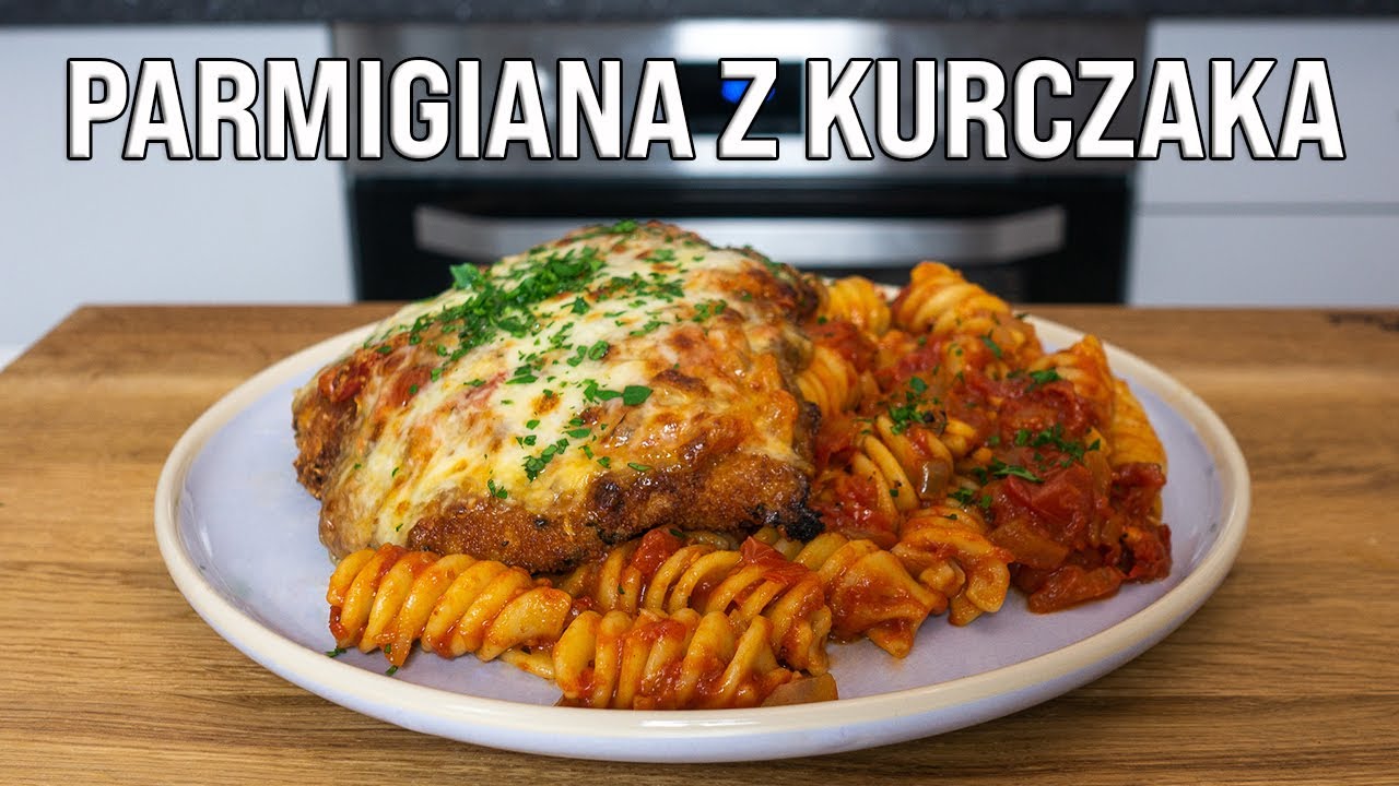Parmigiana z kurczaka - przepis na obiad idealny | COOCHNIA