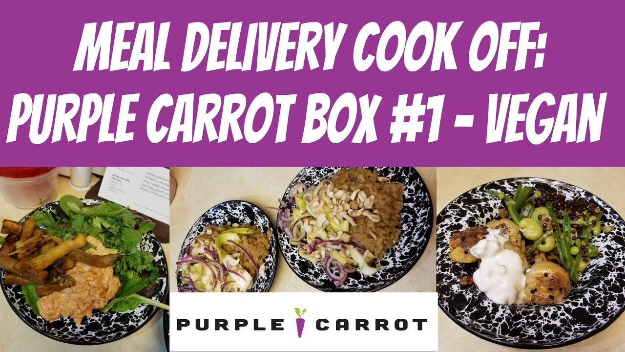 Meal Delivery Cook Off:  Purple Carrot Box #1 - Vegan Meals