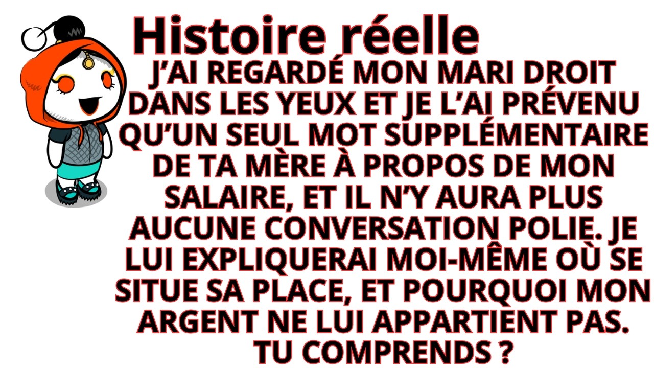 C’est moi qui ai tout fait toute seule ! Ingrate.   Nous sommes partis. Maman, appelle-moi quand tu