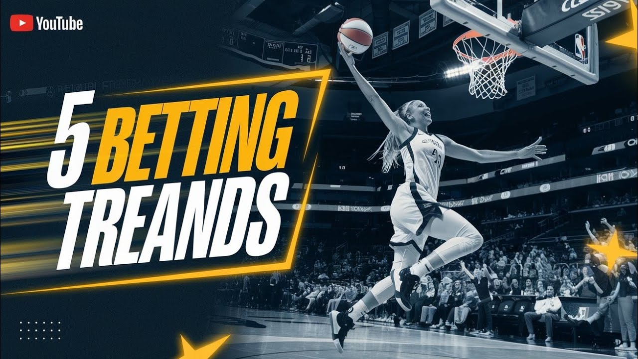5 WNBA Betting Trends You Need to Know
