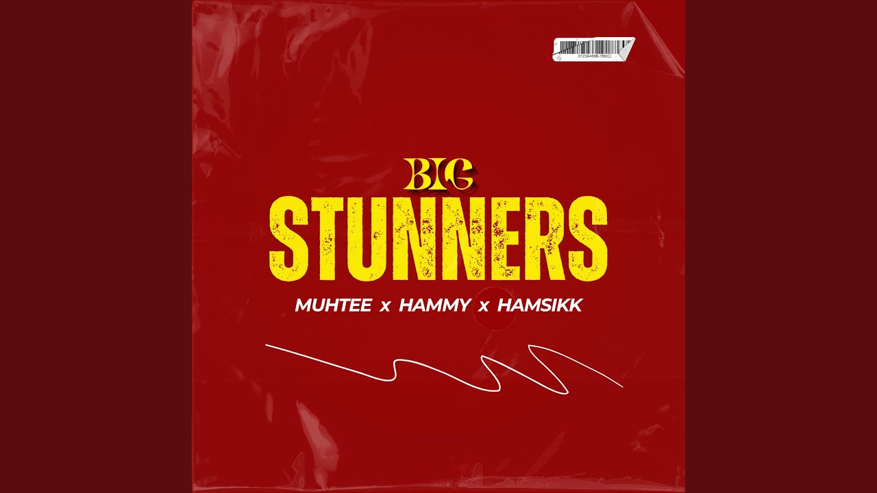 BIG STUNNERS (feat. Muhtee & Hammy)